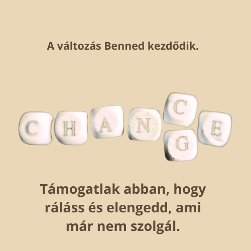 a változás benned kezdődik.
